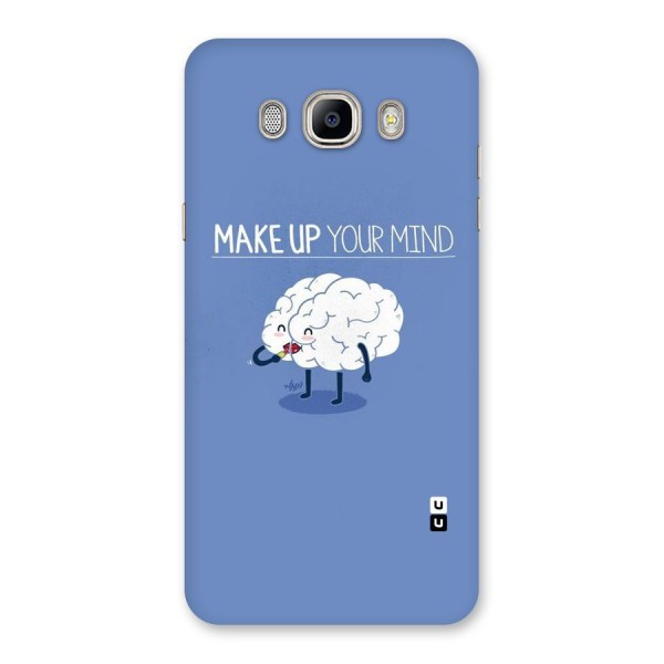 Makeup Your Mind Back Case for Galaxy On8