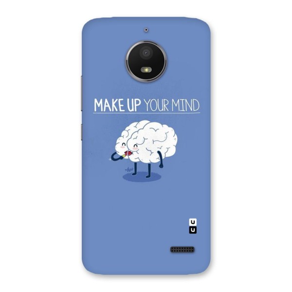 Makeup Your Mind Back Case for Moto E4