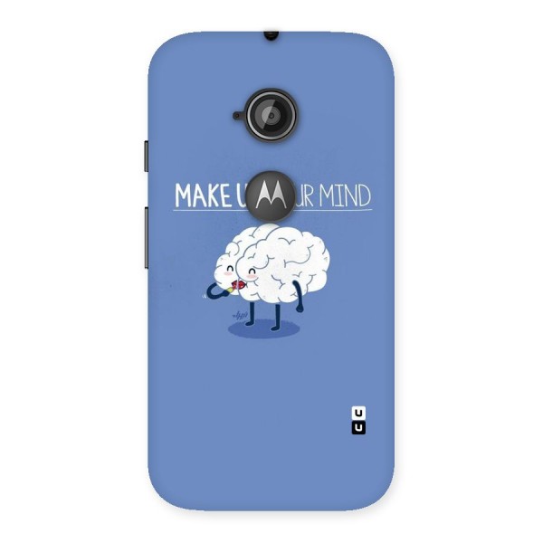 Makeup Your Mind Back Case for Moto E 2nd Gen