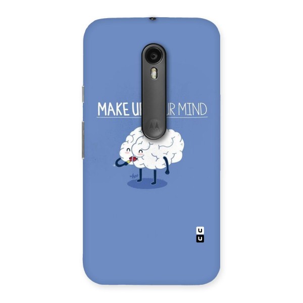 Makeup Your Mind Back Case for Moto G3