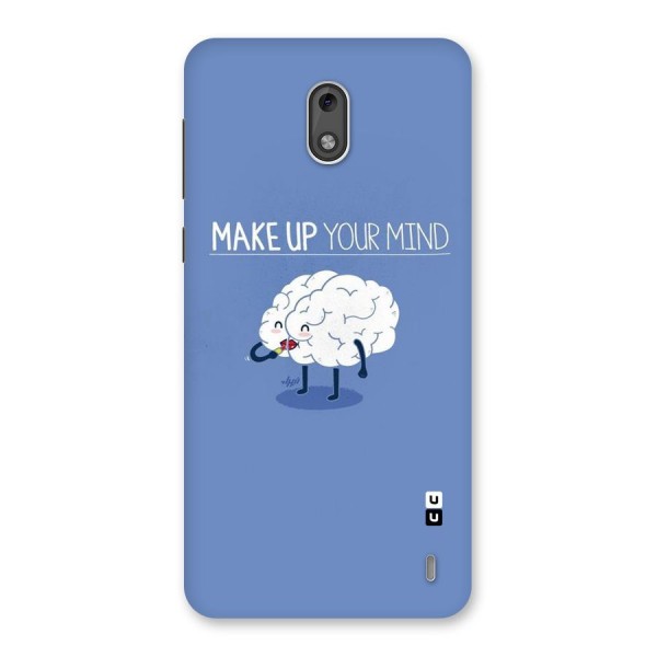 Makeup Your Mind Back Case for Nokia 2