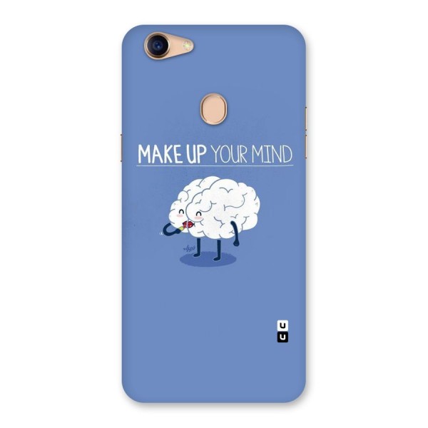 Makeup Your Mind Back Case for Oppo F5