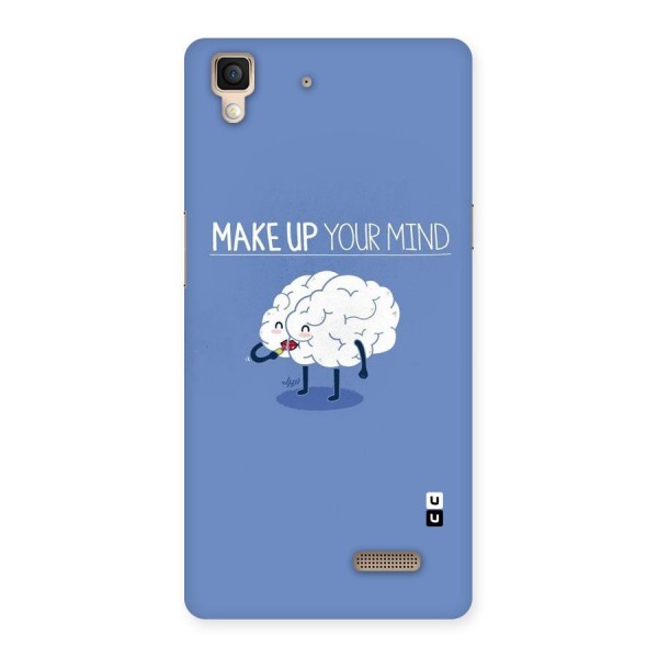 Makeup Your Mind Back Case for Oppo R7