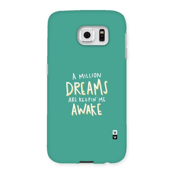 Million Dreams Back Case for Samsung Galaxy S6