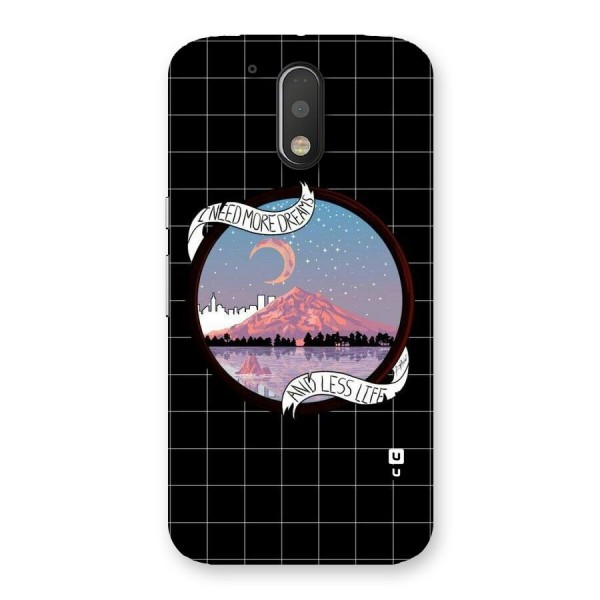 More Dreams Back Case for Motorola Moto G4