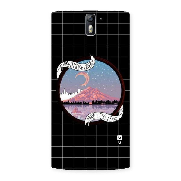 More Dreams Back Case for One Plus One