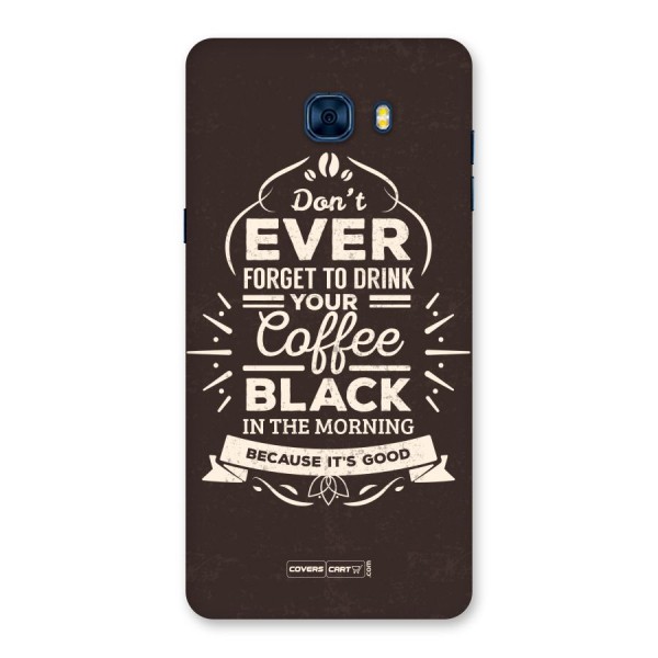 Morning Coffee Love Back Case for Galaxy C7 Pro