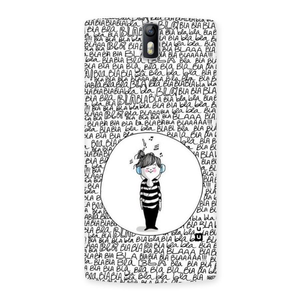 Music And Bla Bla Back Case for One Plus One