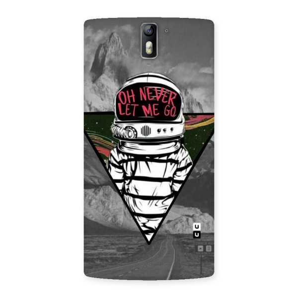 Never Let Me Go Back Case for One Plus One