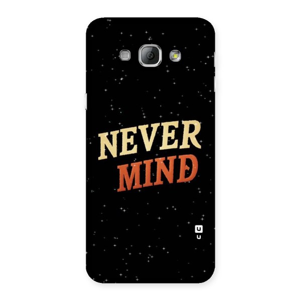 Never Mind Design Back Case for Galaxy A8