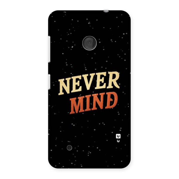 Never Mind Design Back Case for Lumia 530