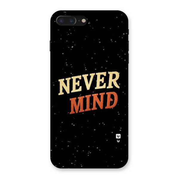 Never Mind Design Back Case for iPhone 7 Plus