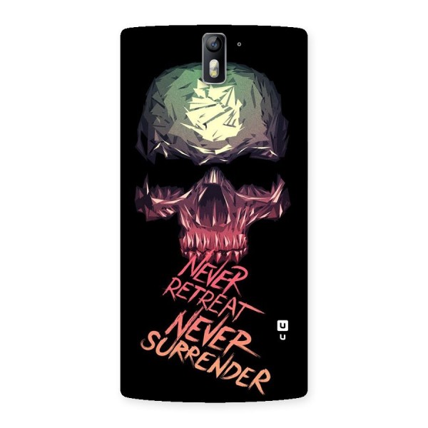 Never Retreat Back Case for One Plus One