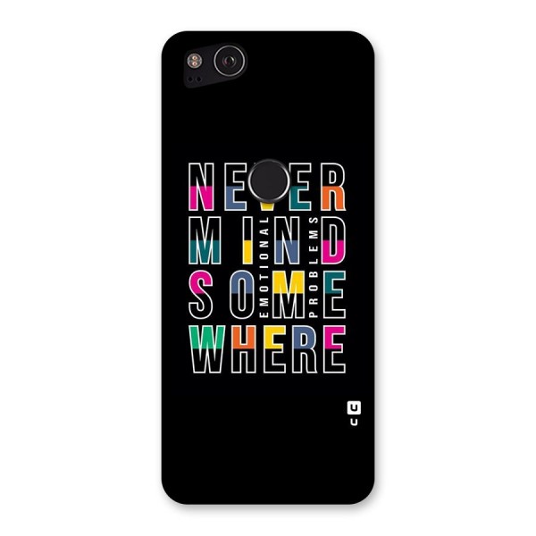 Nevermind Somewhere Back Case for Google Pixel 2