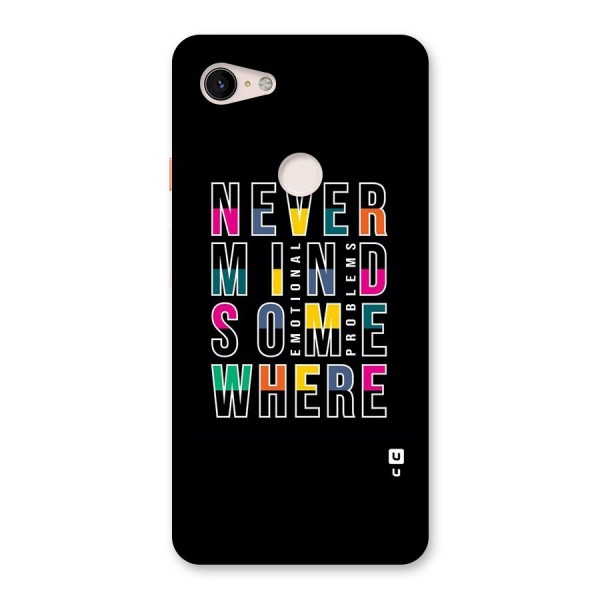 Nevermind Somewhere Back Case for Google Pixel 3 XL