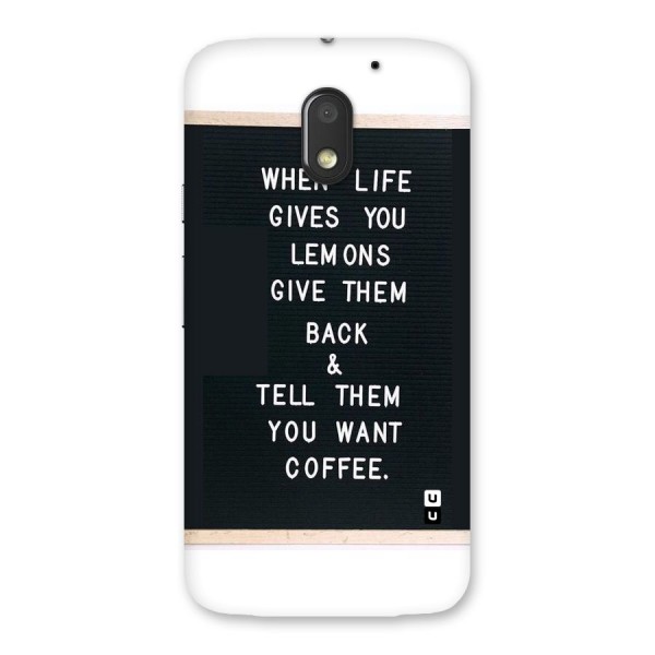 No Lemon Only Coffee Back Case for Moto E3 Power