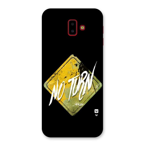 No Turn Back Case for Galaxy J6 Plus