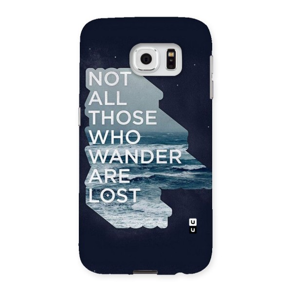 Not Lost Back Case for Samsung Galaxy S6