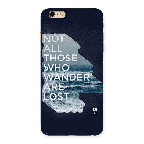 Not Lost Back Case for iPhone 6 Plus 6S Plus