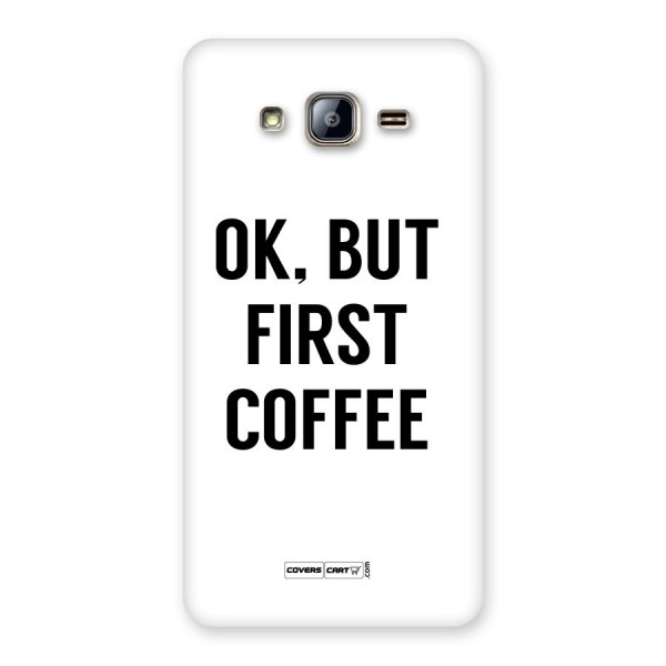 OK But First Coffee (White) Back Case for Galaxy On5