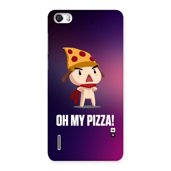 Oh My Pizza Back Case for Honor 6