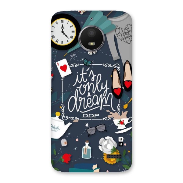 Only A Dream Back Case for Moto E4