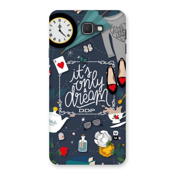 Only A Dream Back Case for Samsung Galaxy J7 Prime