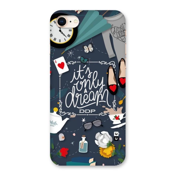 Only A Dream Back Case for iPhone 8