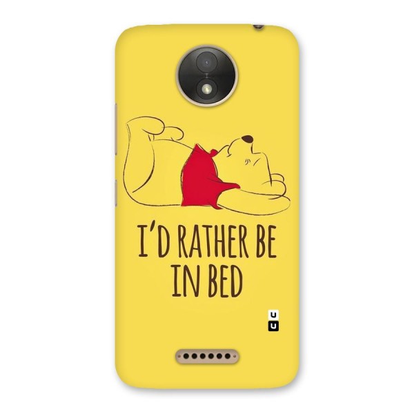 Rather Be In Bed Back Case for Moto C Plus