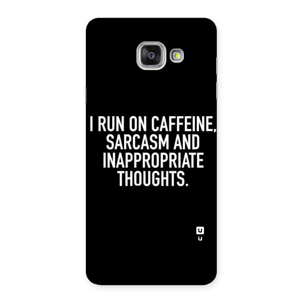 Sarcasm And Caffeine Back Case for Galaxy A7 2016