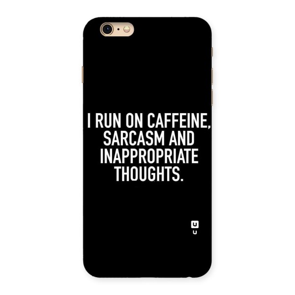 Sarcasm And Caffeine Back Case for iPhone 6 Plus 6S Plus