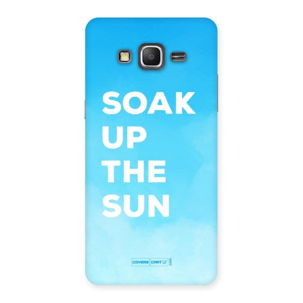 Soak Up The Sun Back Case for Galaxy Grand Prime