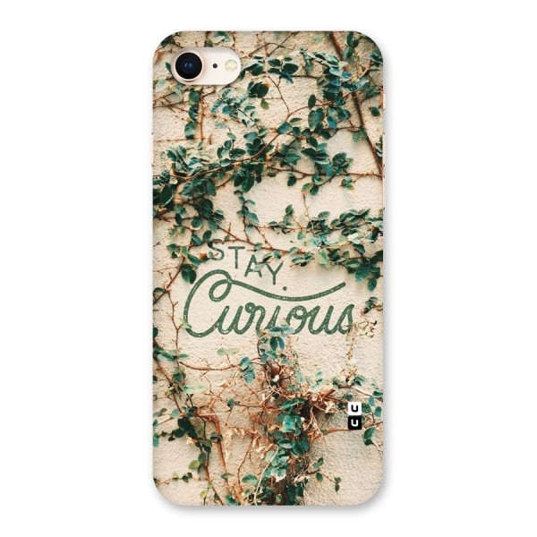 Stay Curious Back Case for iPhone 8