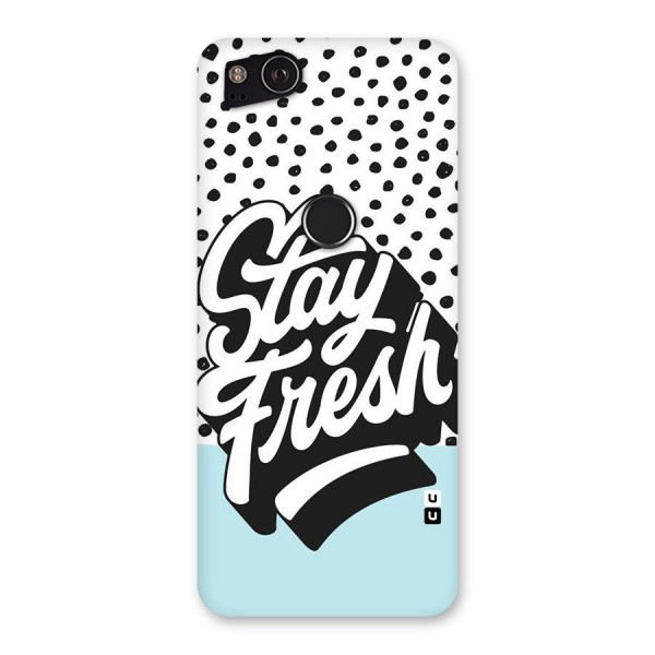 Stay Fresh Back Case for Google Pixel 2