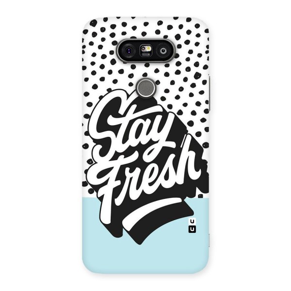 Stay Fresh Back Case for LG G5