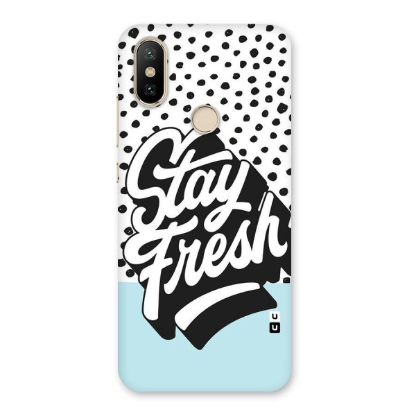 Stay Fresh Back Case for Mi A2