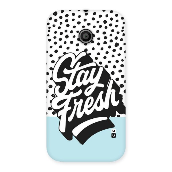 Stay Fresh Back Case for Moto E