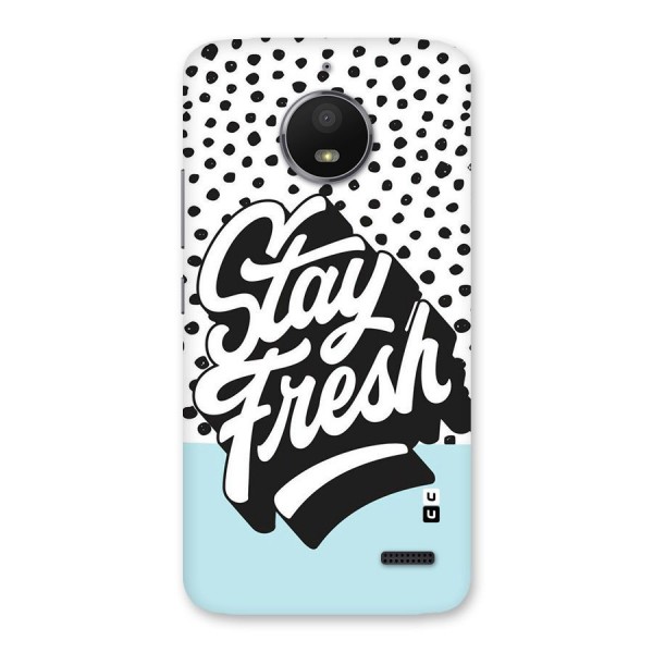 Stay Fresh Back Case for Moto E4