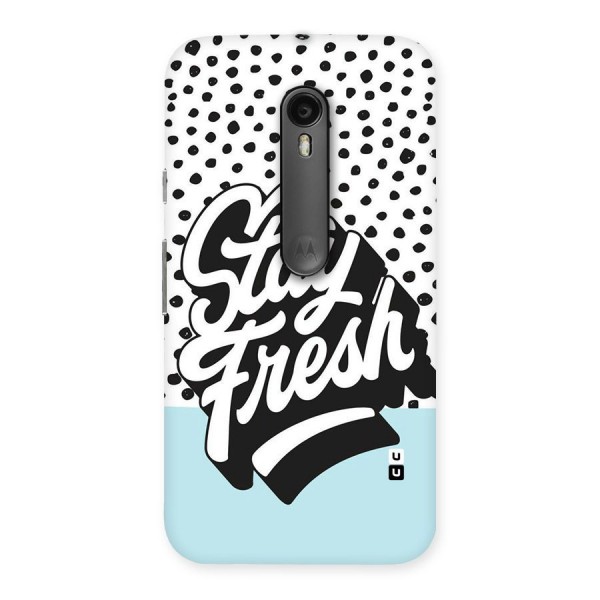 Stay Fresh Back Case for Moto G3