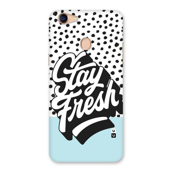 Stay Fresh Back Case for Oppo F5