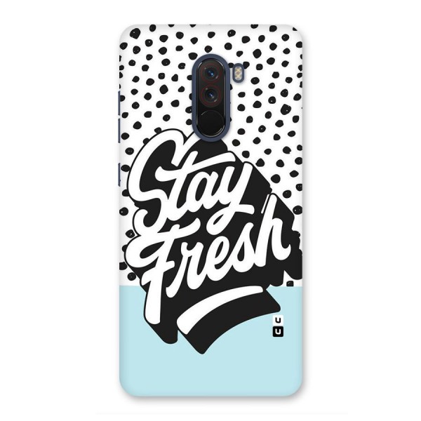 Stay Fresh Back Case for Poco F1