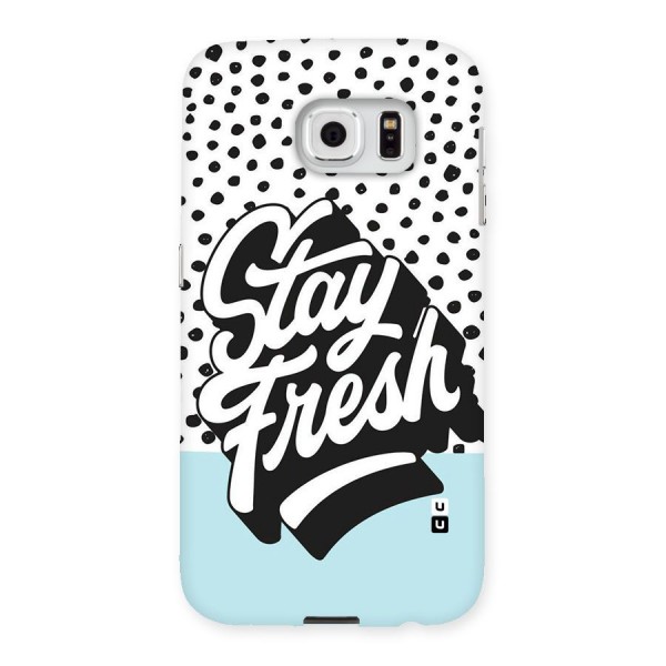 Stay Fresh Back Case for Samsung Galaxy S6