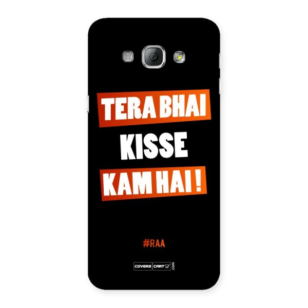 Tera Bhai Kisse Kam Hai Back Case for Galaxy A8