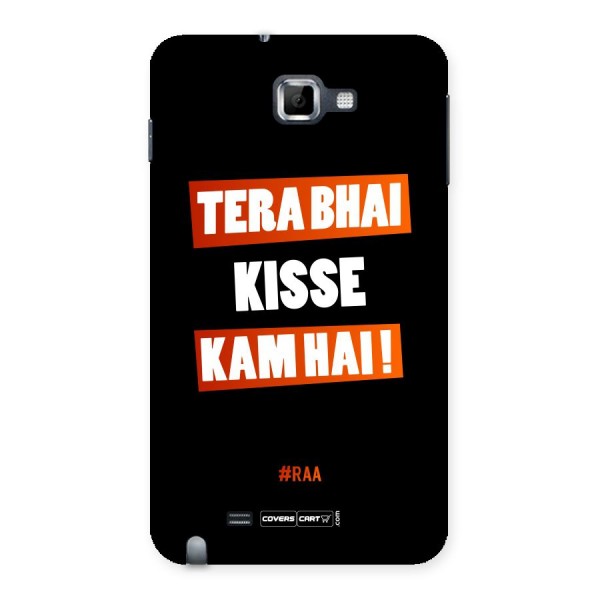 Tera Bhai Kisse Kam Hai Back Case for Galaxy Note