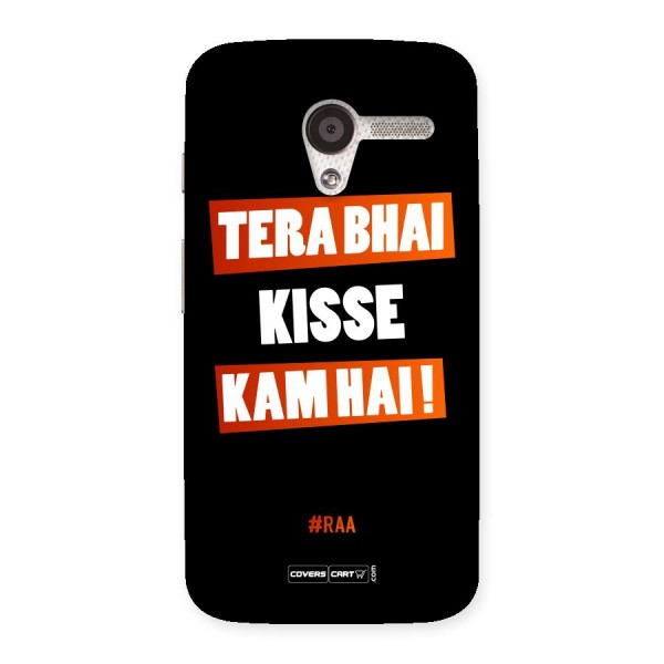 Tera Bhai Kisse Kam Hai Back Case for Moto X