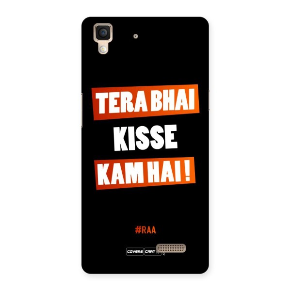 Tera Bhai Kisse Kam Hai Back Case for Oppo R7