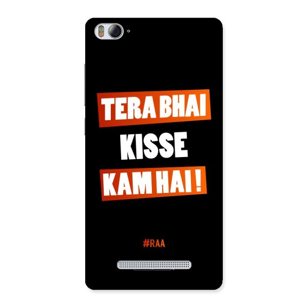 Tera Bhai Kisse Kam Hai Back Case for Xiaomi Mi4i