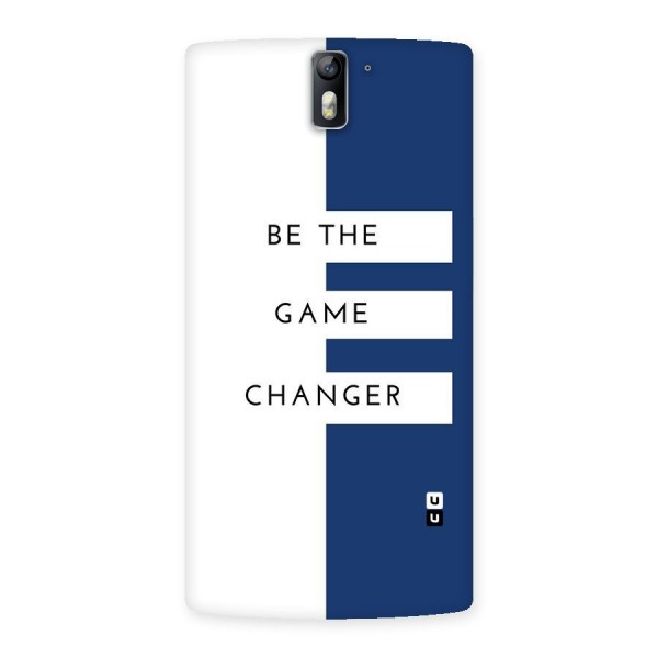 The Game Changer Back Case for One Plus One