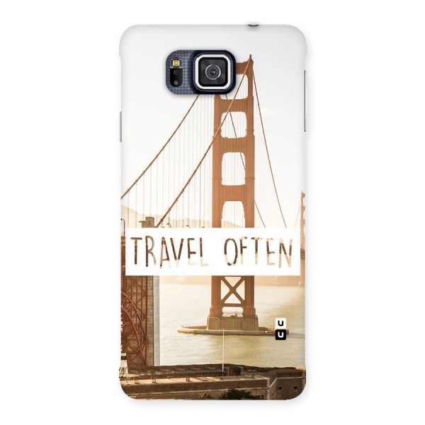 Travel Often Back Case for Galaxy Alpha