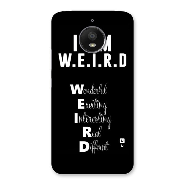 Weird Me Back Case for Moto E4 Plus